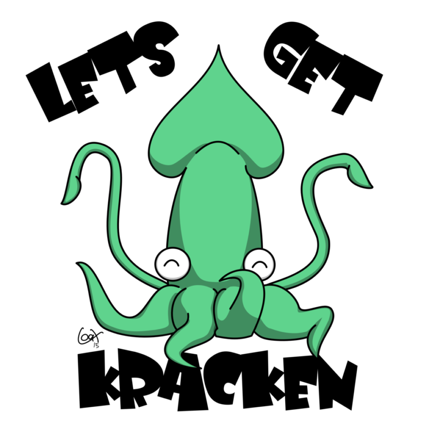 Lets Get Kraken Do I need to explain?